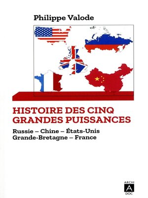 cover image of Histoire des cinq grandes puissances--Russie, Chine, États-Unis, Grande-Bretagne, France